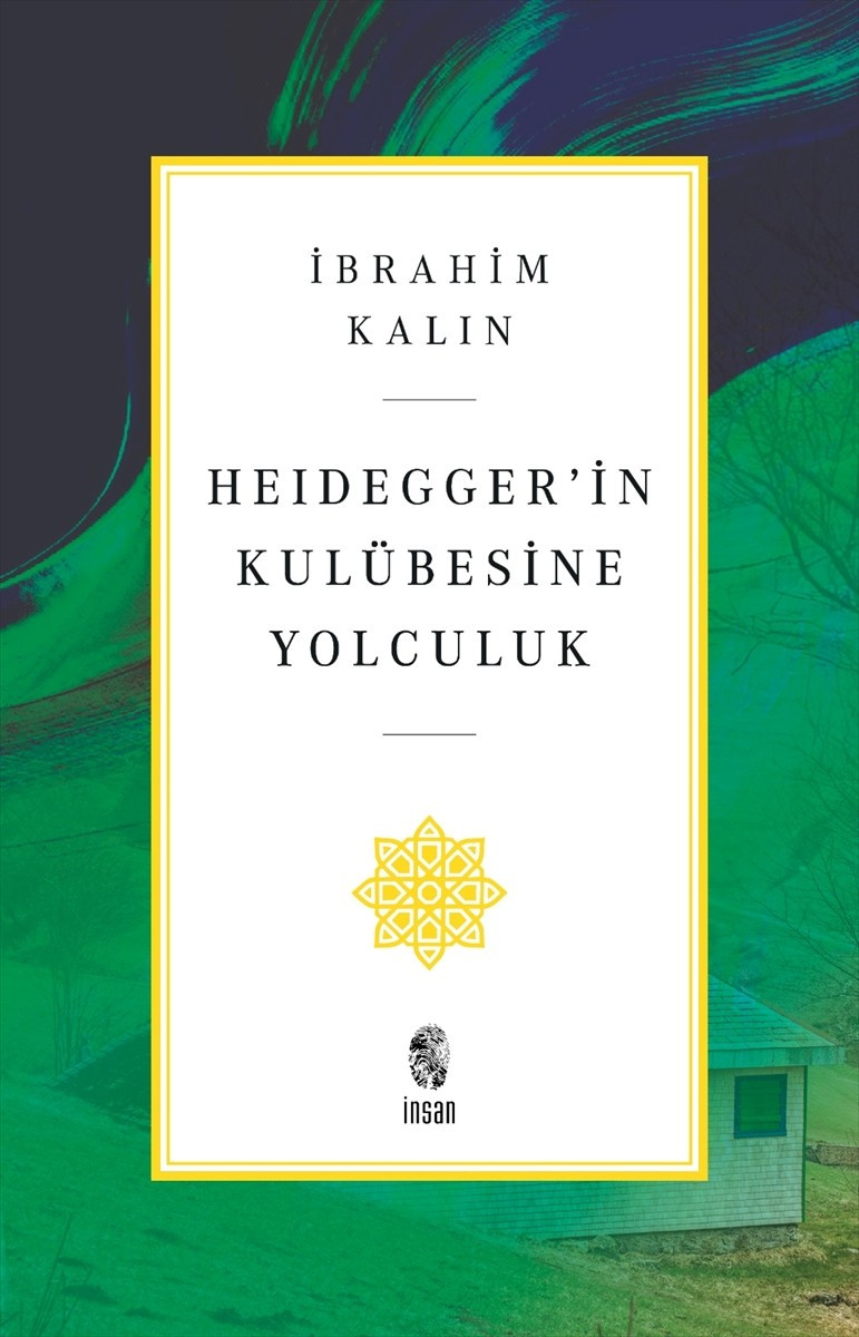 Milli İstihbarat Teşkilatı (MİT) Başkanı İbrahim Kalın'ın, "Heidegger'in Kulübesine Yolculuk"...