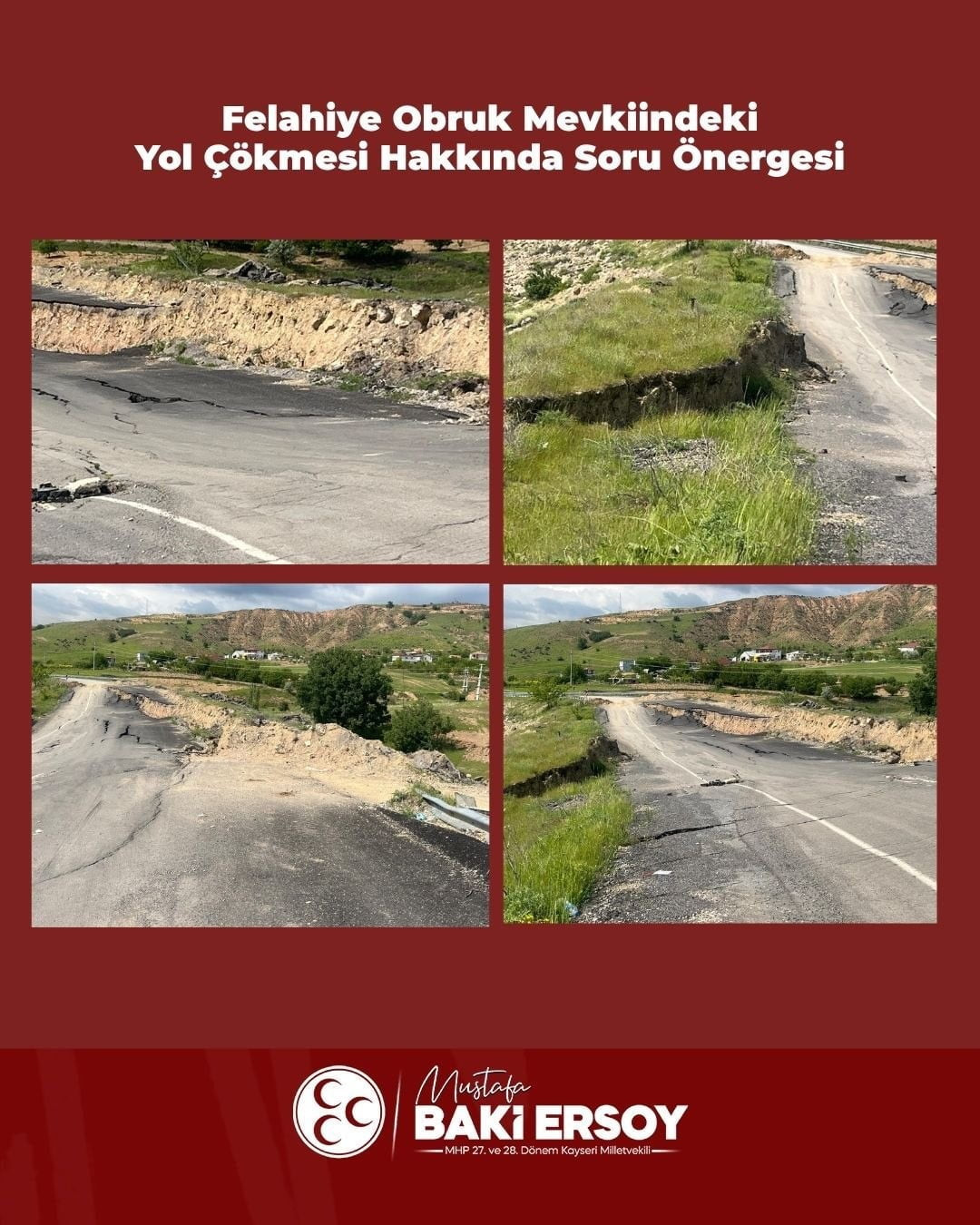 MİLLİYETÇİ HAREKET PARTİSİ (MHP) KAYSERİ MİLLETVEKİLİ BAKİ ERSOY, FELAHİYE OBRUK MEVKİİNDE MEYDANA...