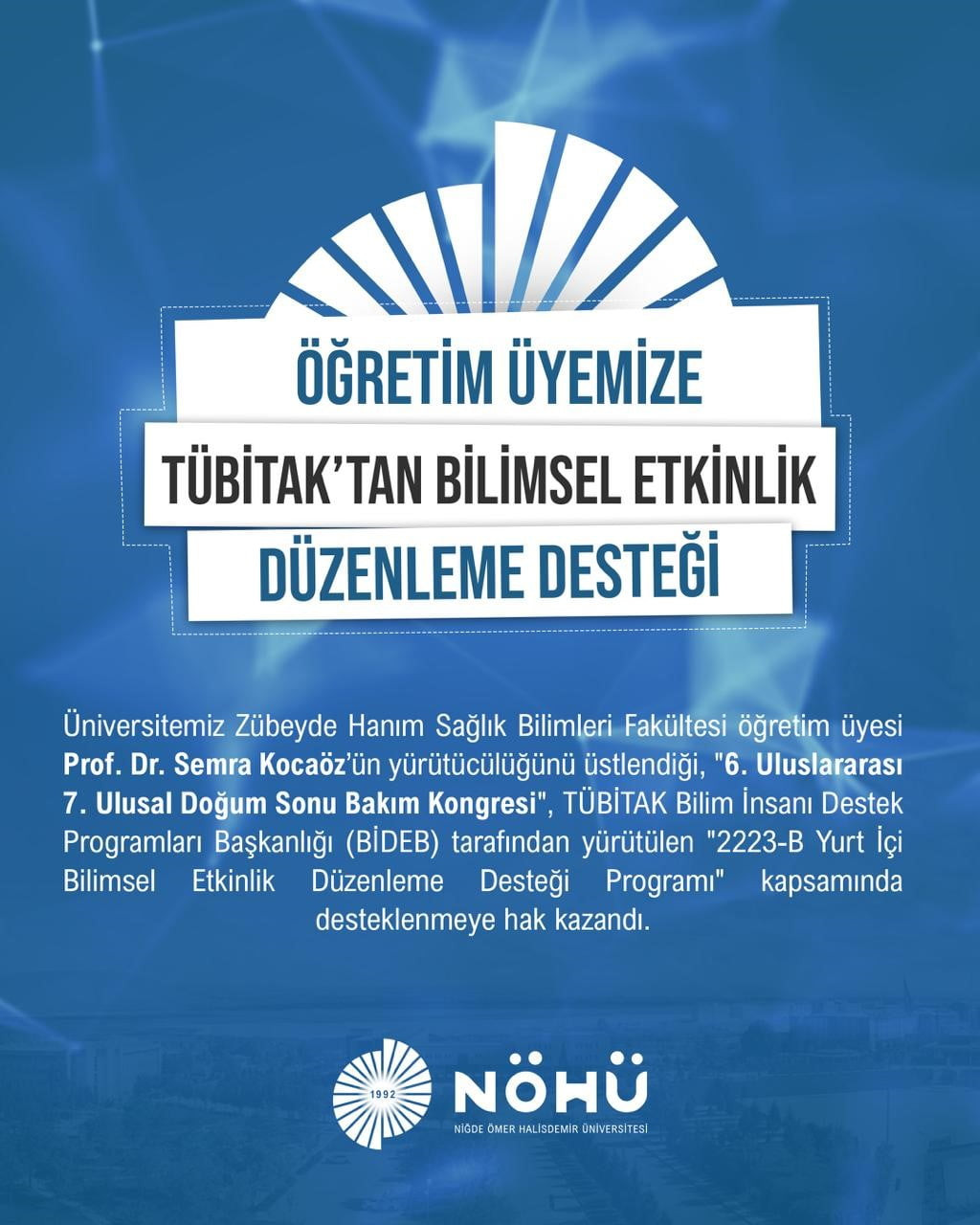 NÖHÜ ÖĞRETİM ÜYESİNE TÜBİTAK’TAN KONGRE DESTEĞİ