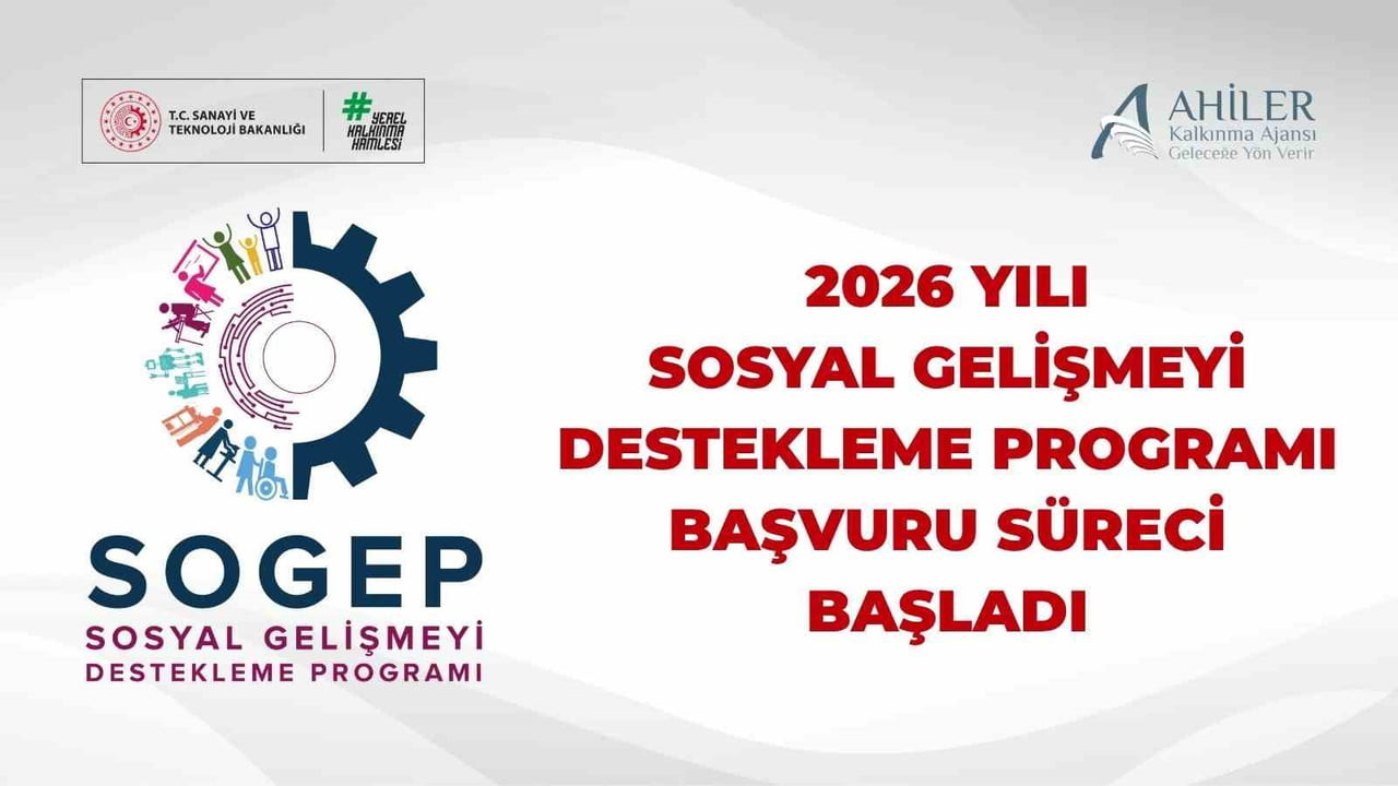 SANAYİ VE TEKNOLOJİ BAKANLIĞI TARAFINDAN YÜRÜTÜLEN 2026 YILI SOSYAL GELİŞMEYİ DESTEKLEME PROGRAMI...