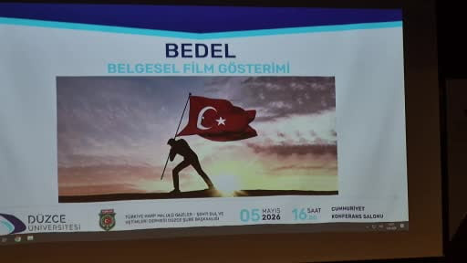 Şehit ve gazilerin anlatıldığı belgesel "bedel" gösterimi yapıldı
