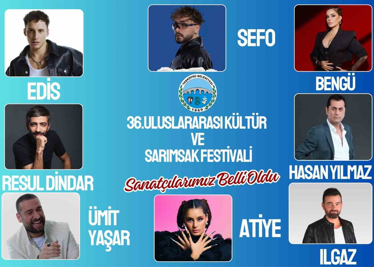 TAŞKÖPRÜ SARIMSAK FESTİVALİ’NİN SANATÇILARI BELLİ OLDU