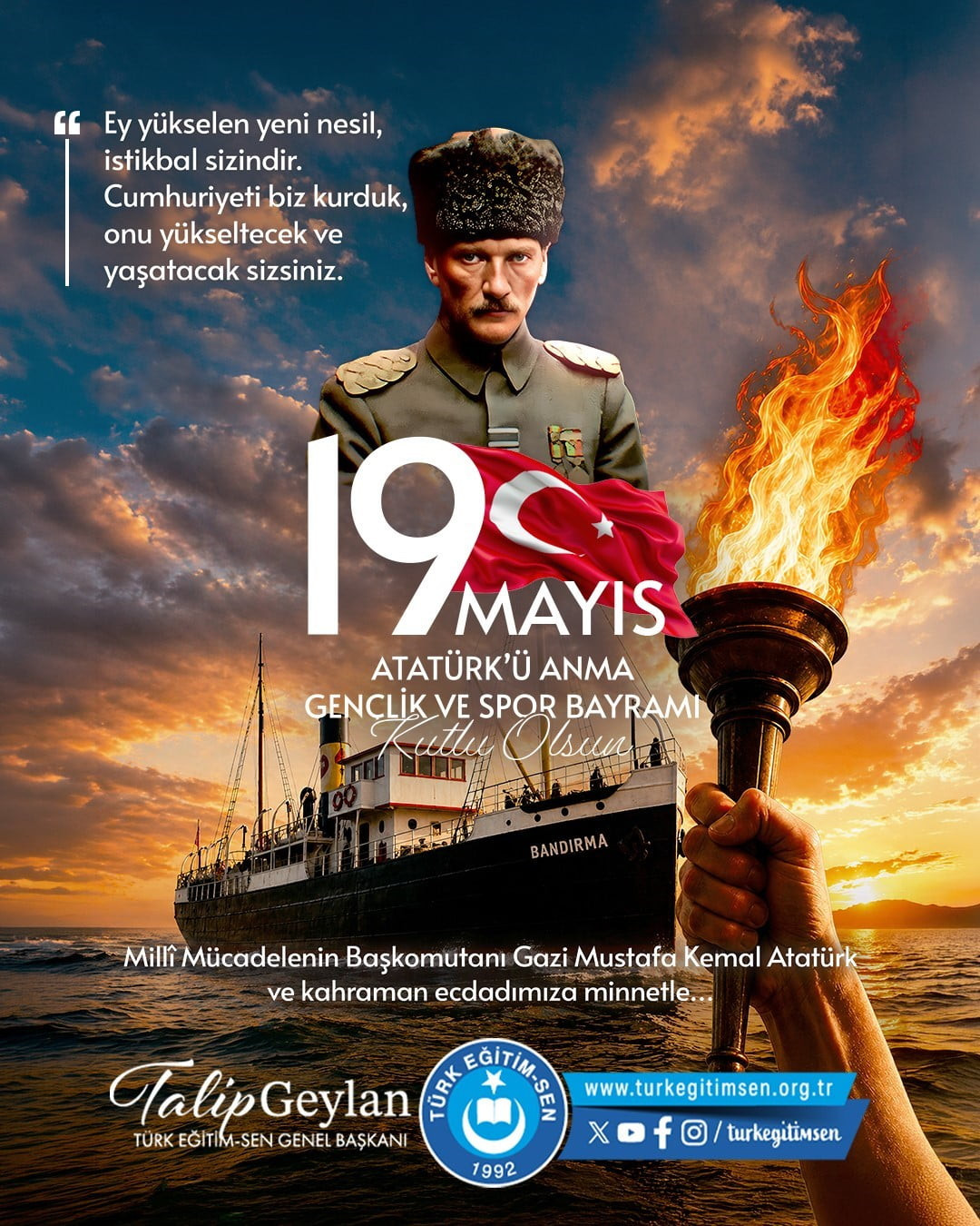 TÜRK EĞİTİM-SEN GENEL BAŞKANI TALİP GEYLAN, "19 MAYIS, İSTİKLAL YOLUNDA İLK ADIMDIR. 19 MAYIS;...