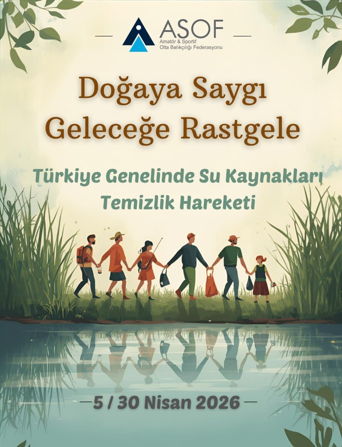 TÜRKİYE GENELİNDE 5 İLA 30 NİSAN TARİHLERİ ARASINDA DENİZ, GÖL, GÖLET, BARAJ VE AKARSU KIYI...