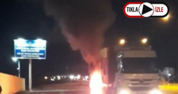 Hareket Halindeki Tır Aniden Alev Aldı