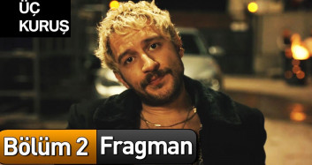 Üç Kuruş 2.Bölüm Fragmanı