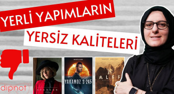 Yerli yapımların yersiz kaliteleri