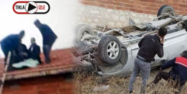 Aracı Takla Atan Sürücü Araçtan Çatıya Uçtu