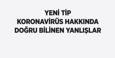 Coronavirüsle İlgili Doğrular ve Yanlışlar