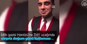 THY Uçağında İdlib Gazisine Sürpriz Doğum Günü 