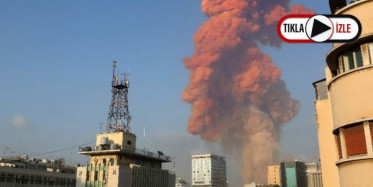 Lübnan’ın Başkenti Beyrut'ta Patlama