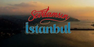 İstanbul Büyükşehir Belediyesi'nden Sevdamsın İstanbul Videosu
